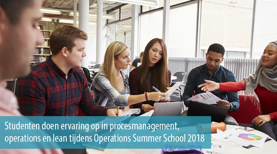 Studenten doen ervaring op in procesmanagement, operations en lean tijdens Operations Summer School 2018 Studenten doen ervaring op in procesmanagement, operations en lean tijdens Operations Summer School 2018