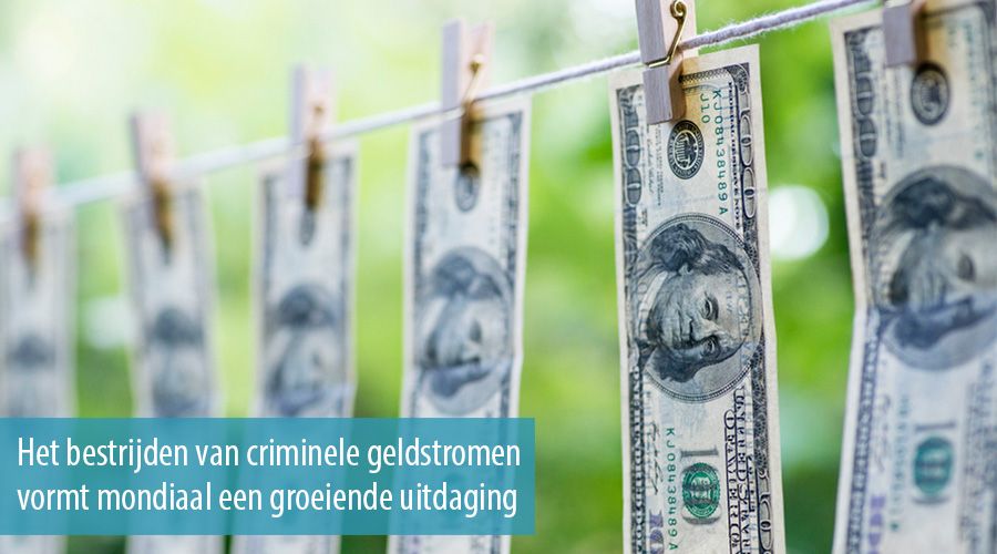 Het bestrijden van criminele geldstromen vormt mondiaal een groeiende uitdaging Het bestrijden van criminele geldstromen vormt mondiaal een groeiende uitdaging