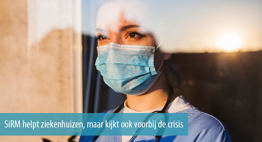 SiRM helpt ziekenhuizen, maar kijkt ook voorbij de crisis SiRM helpt ziekenhuizen, maar kijkt ook voorbij de crisis