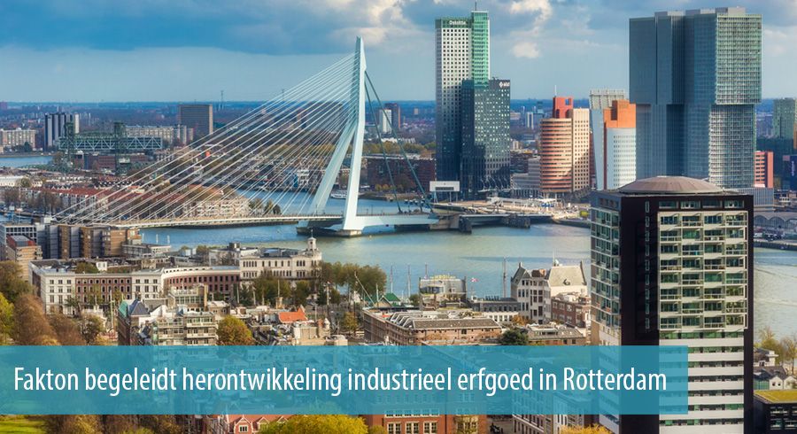 Fakton begeleidt herontwikkeling industrieel erfgoed in Rotterdam