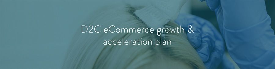 Henkel - D2C eCommerce growth & acceleration plan Henkel - D2C eCommerce growth & acceleration plan
