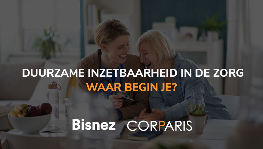 Duurzame inzetbaarheid in de zorg. Waar begin je? Logos: Bisnez en Corparis