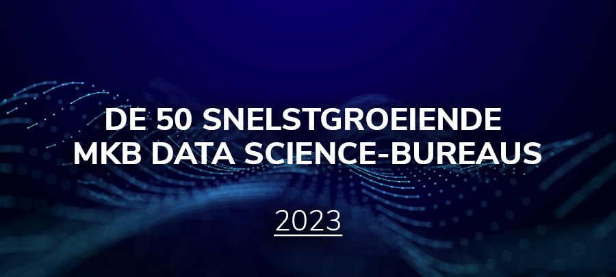 De 50 snelstgroeiende  mkb data science-bureaus 2023