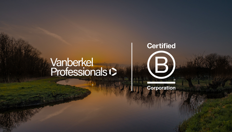 Vanberkel Professionals onderstreept maatschappelijke missie met B Corp-certificering