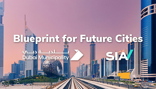 Dubai Municipality and Sia co-launch new vision for future cities