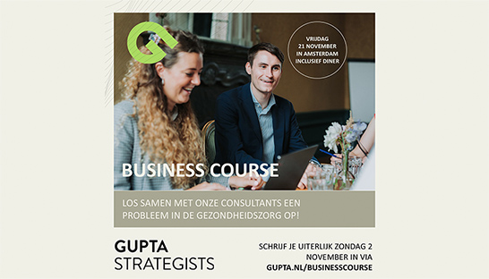 Ontdek strategy consulting in de zorg tijdens de Gupta Business Course
