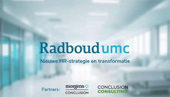 Conclusion-consultancybedrijven begeleiden HR-transitie bij Radboudumc