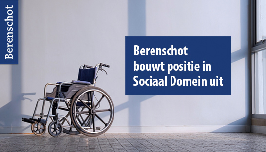 Berenschot gaat investeren in het uitbouwen van positie in het sociaal domein