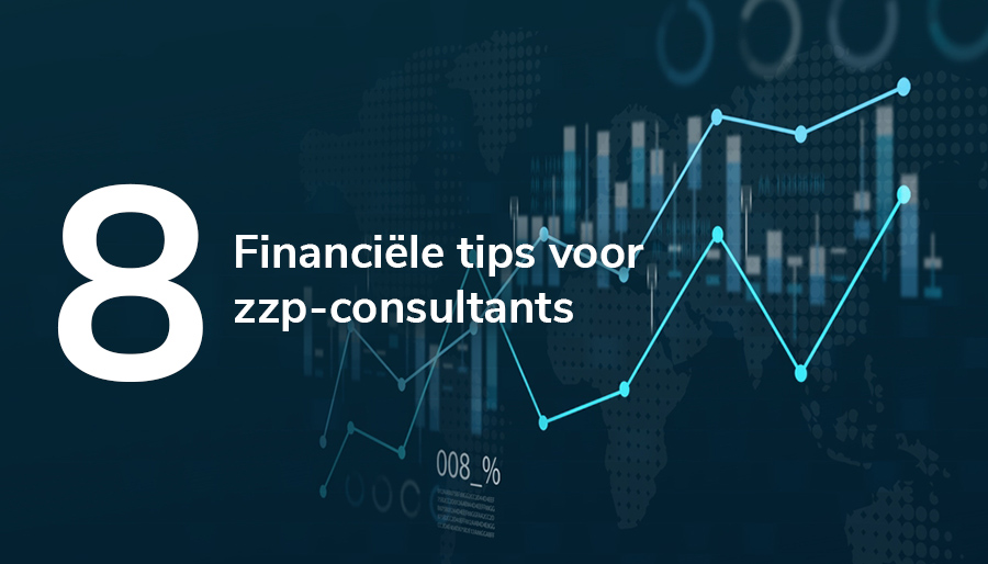 8 financiële tips voor zelfstandige consultants – voor vandaag en morgen
